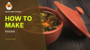 Read more about the article 🍅🔥 How to Make Rasam | Spicy South Indian Soup for Immunity & Comfort