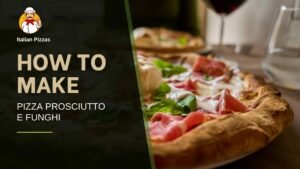 Read more about the article 🍕🍄 How to Make Pizza Prosciutto e Funghi | Classic Italian Ham & Mushroom Pizza Recipe