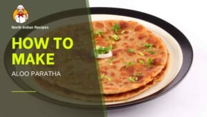Read more about the article 🫓 How to Make Aloo Paratha | Punjabi-Style Stuffed Potato Flatbread