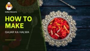 Read more about the article 🥕🧡 How to Make Rich & Delicious Gajar ka Halwa | Traditional Indian Carrot Dessert Recipe